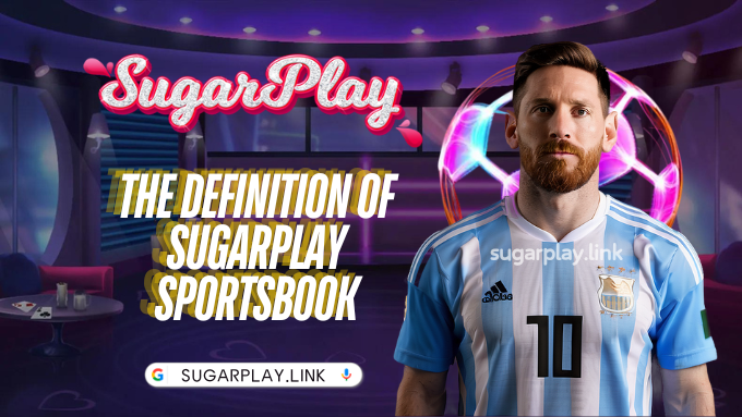 The definition of Sugarplay Sportsbook