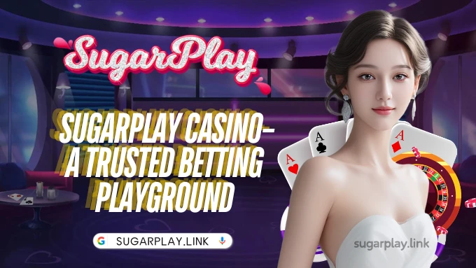 Sugarplay Casino– A trusted betting playground