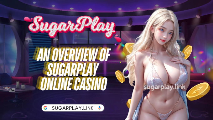 An overview of Sugarplay Online Casino